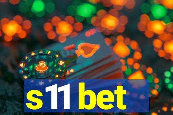 s11 bet